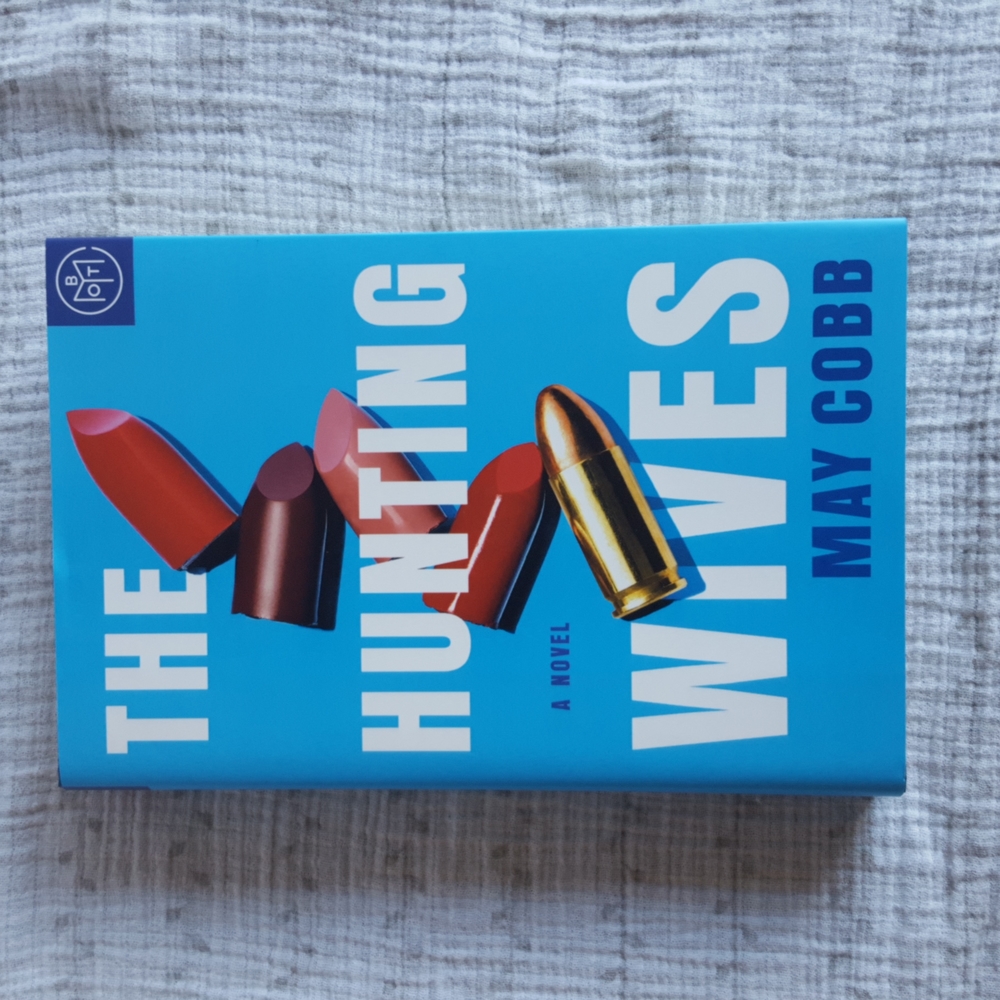 The Hunting Wives by May Cobb hardcover book